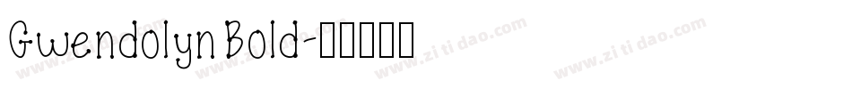 Gwendolyn Bold字体转换